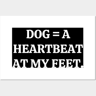 My little dog a heartbeat at my feet Posters and Art